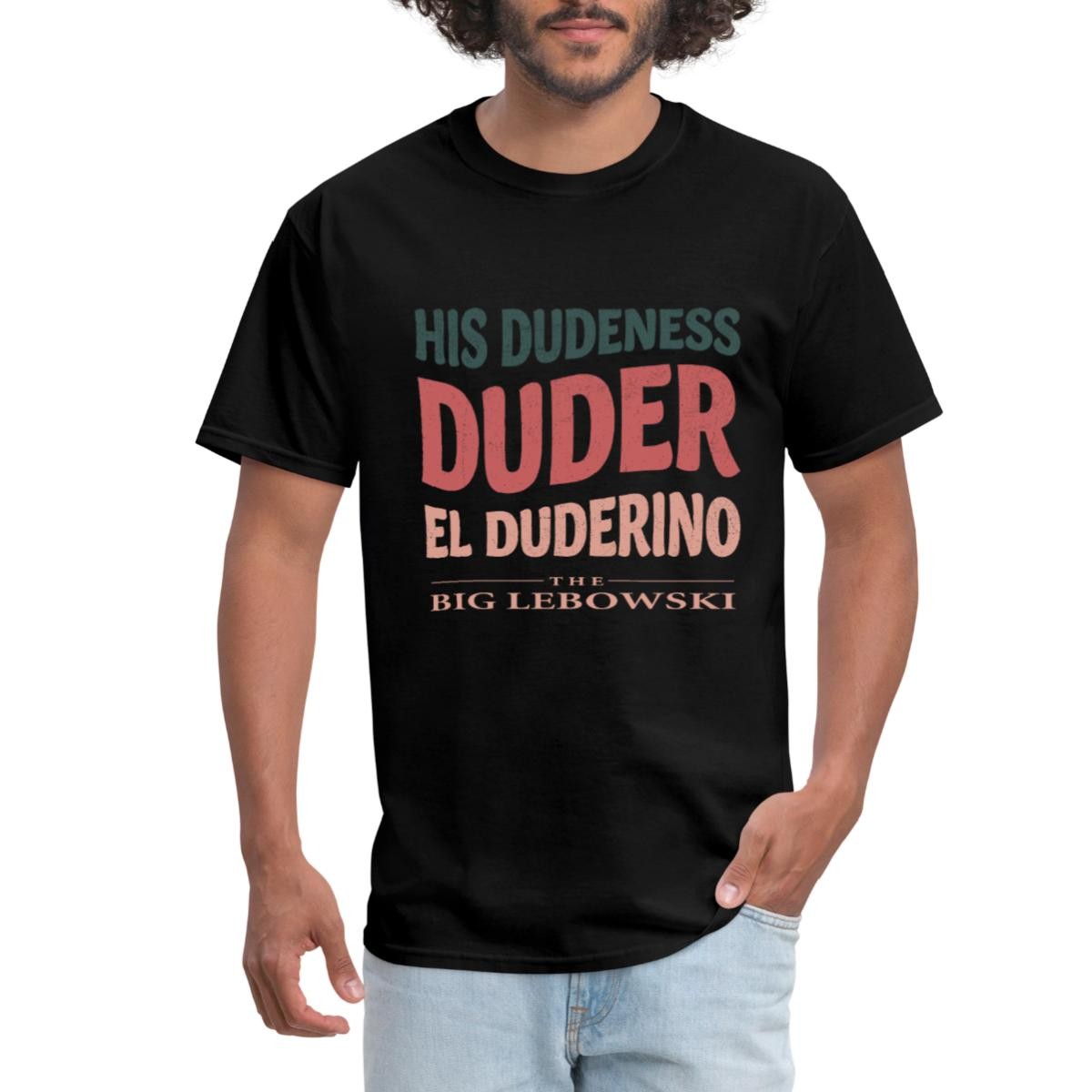 The Big Lebowski His Dudeness, Duder, El Duderino Men&rsquo;s T-Shirt