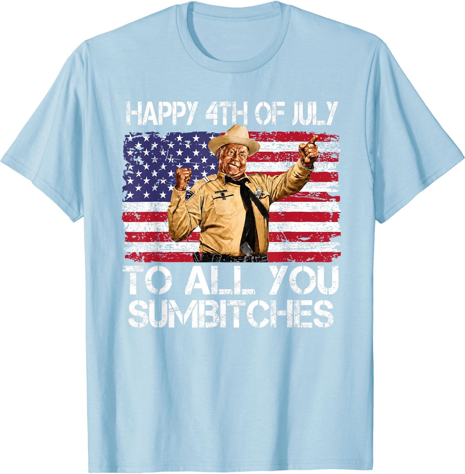 Happy 4th of July to All You Sumbitches Funny Quote Meme T-Shirt