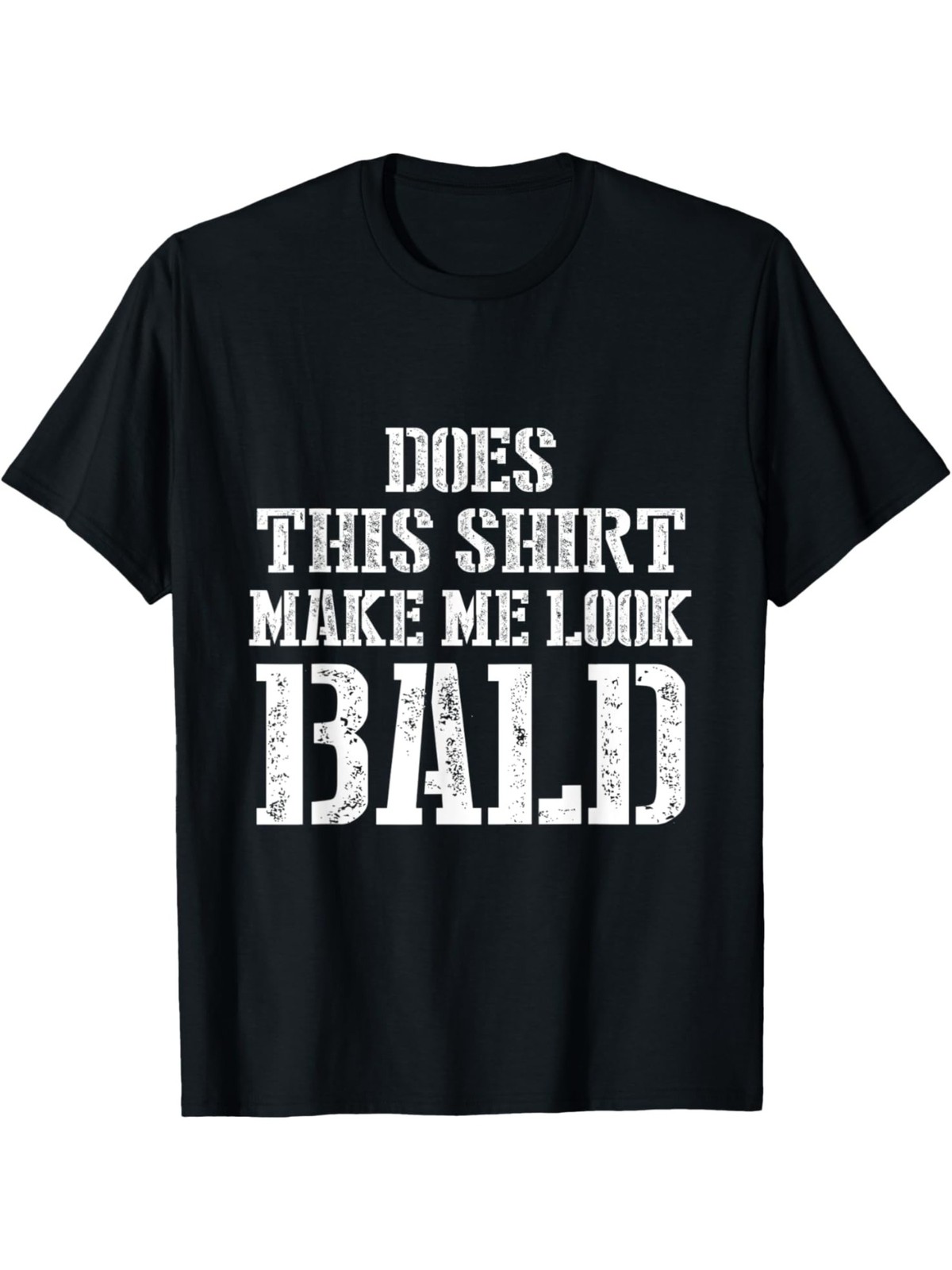 Does This Shirt Make Me Look Bald 1pc 100% Cotton Casual T-Shirt Men&rsquo;S Nove