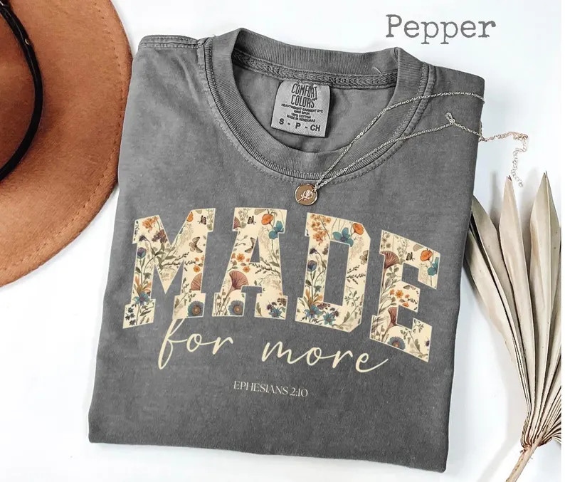 made for more floral comfort tee
