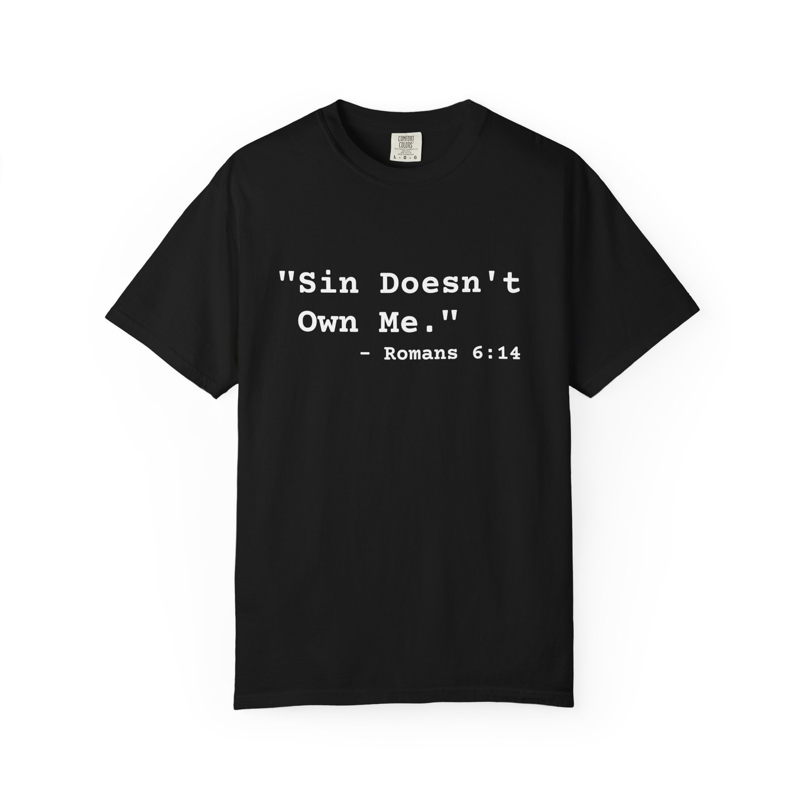 Sin Doesn&rsquo;t Own Me – Comfort Colors C1717 Unisex Garment-Dyed T-shirt