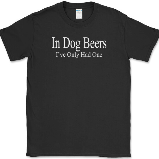 I&rsquo;ve Only Had One in Dog BeersT-Shirt Funny St Patricks Day Drinking Beer Tee
