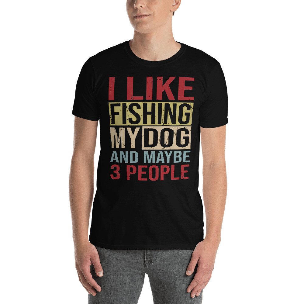 Vintage I Like Fishing My Dog And Maybe 3 People Funny Fishing Fisher Shirt
