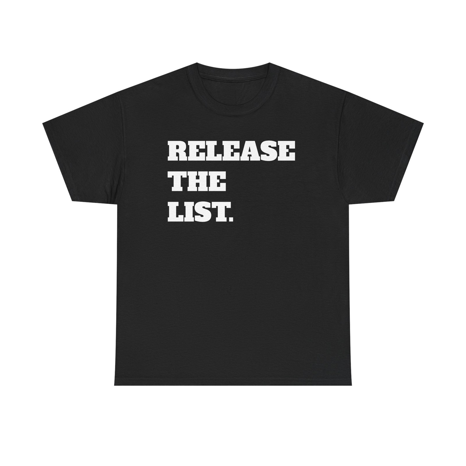 Trump Epstein List Controversy RELEASE THE LIST T-shirt Political Activism