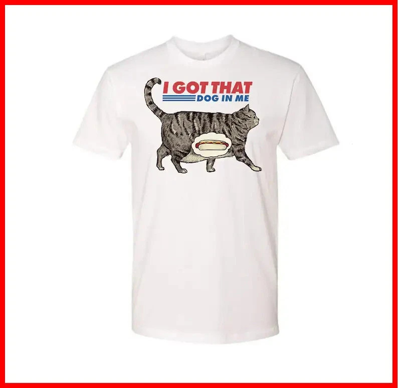 I Got That Dog In Me White Cotton T-Shirt
