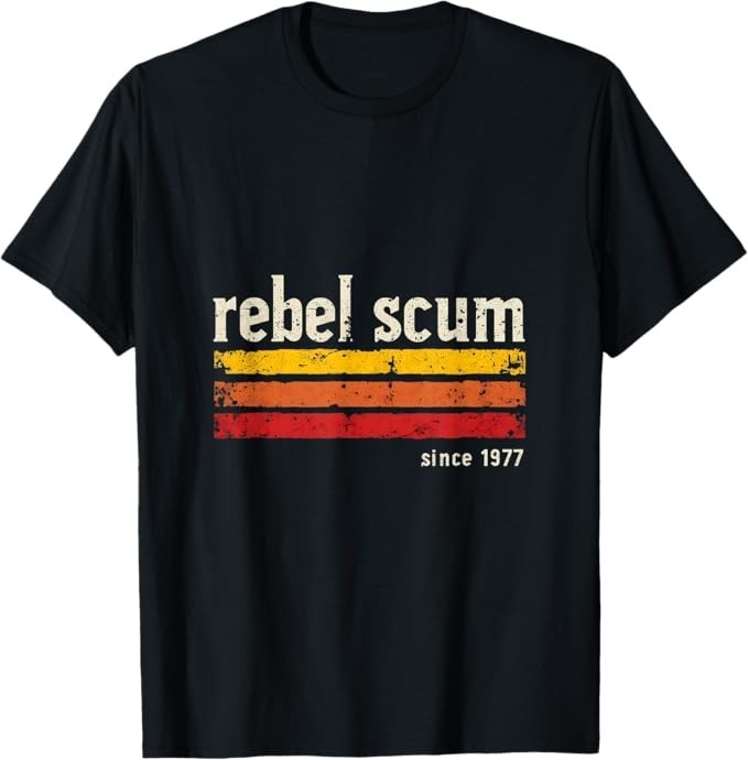 Rebel Scum Since 1977 Classic Retro T-Shirt