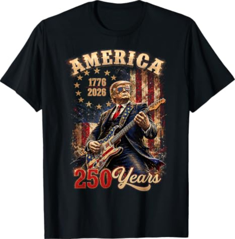 America&rsquo;s 250th Trump Playing Guitar 250 Years 1776 2026 T-Shirt