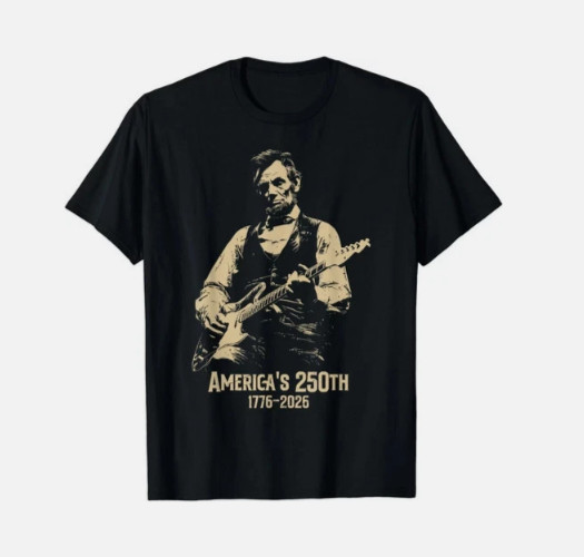 Abraham Lincoln Playing Guitar 4th July 250th Anniversary T-Shirt NEW