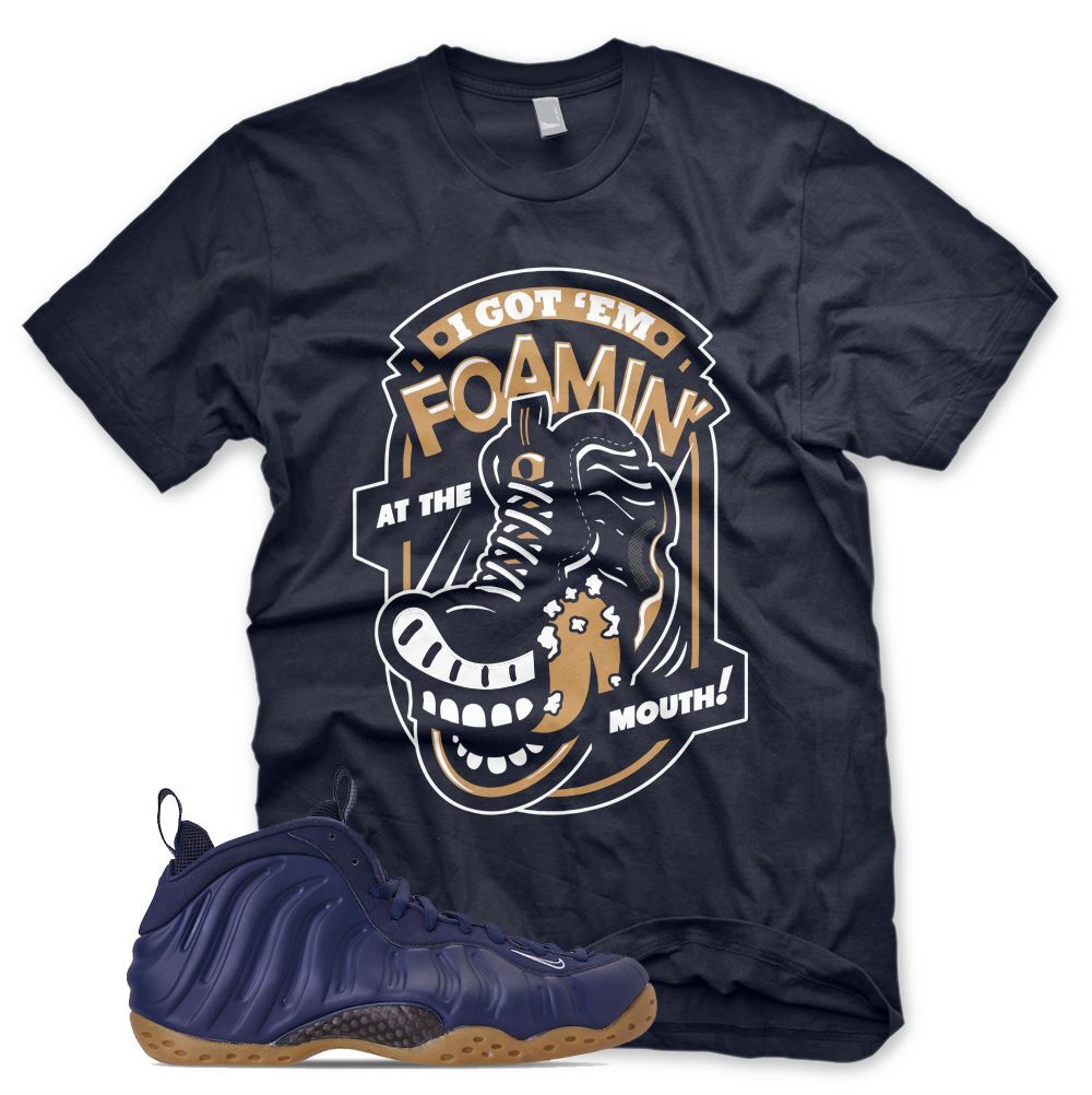 Navy FOAMIN AT THE MOUTH T Shirt for N Foamposite Midnight Navy Gum Habanero