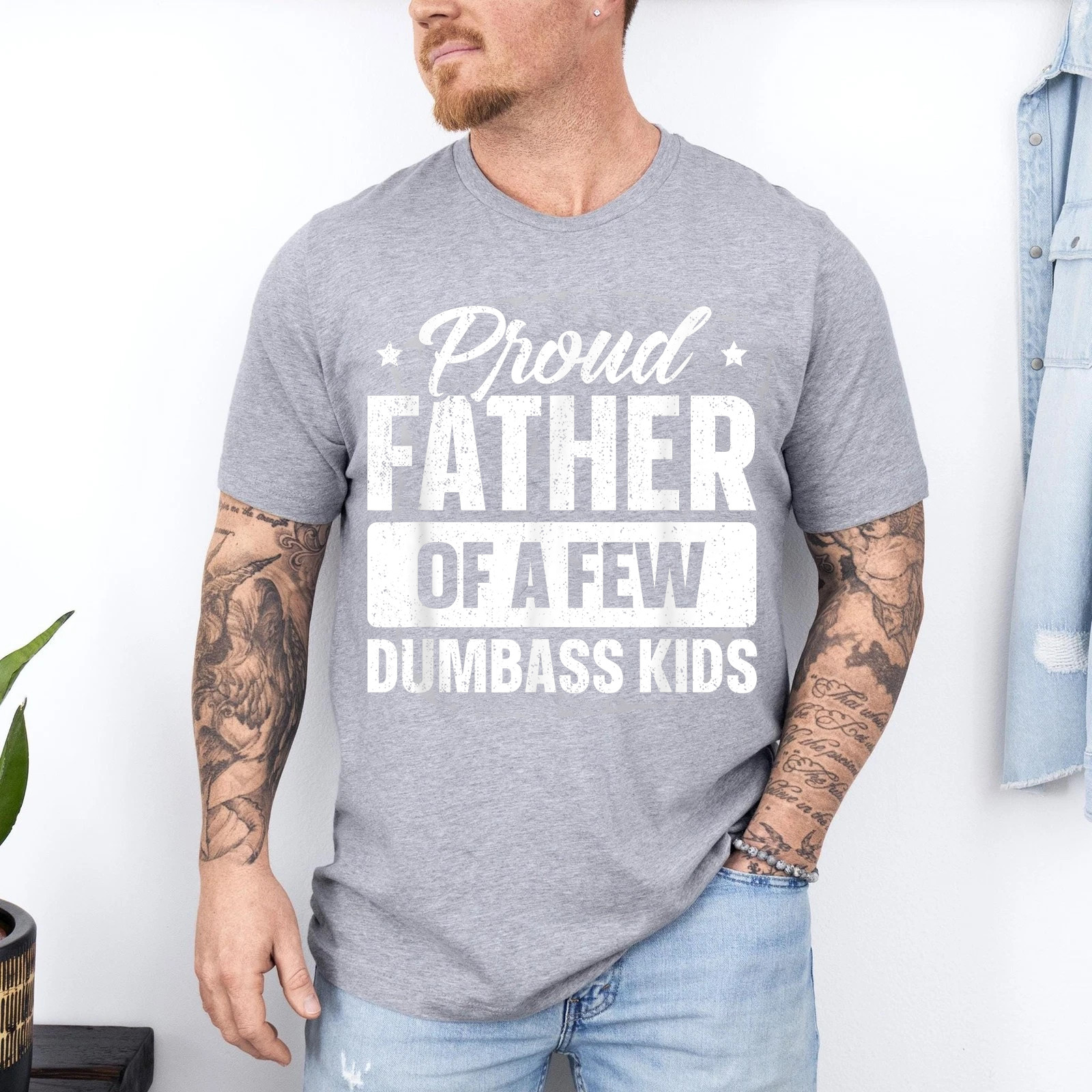 Proud Father Of A Few Dumbass Kids Shirt Funny Father&rsquo;s Day T-Shirt