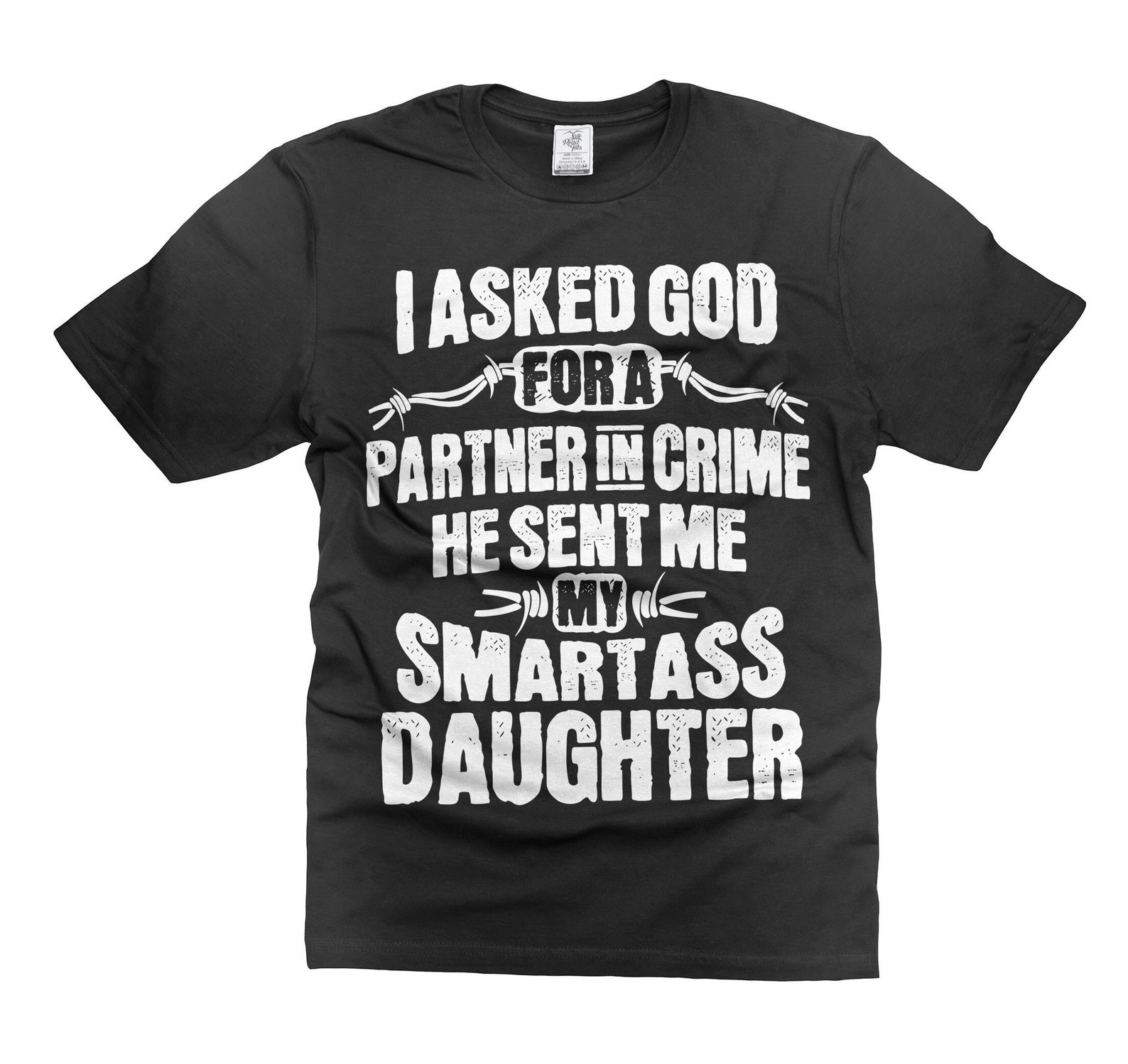 Funny Father&rsquo;s Day T-Shirt: Smartass Daughter Gift