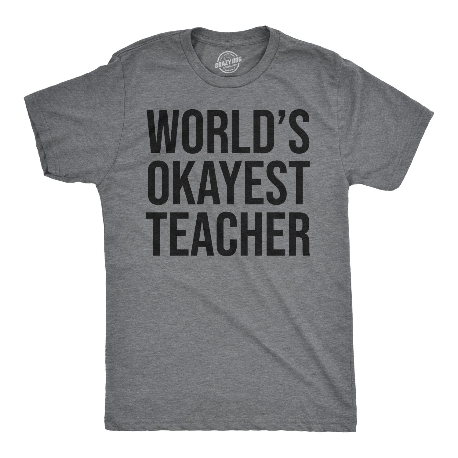 Worlds Okayest Teacher T Shirt Math Science English Gym Perfect Funny Tee