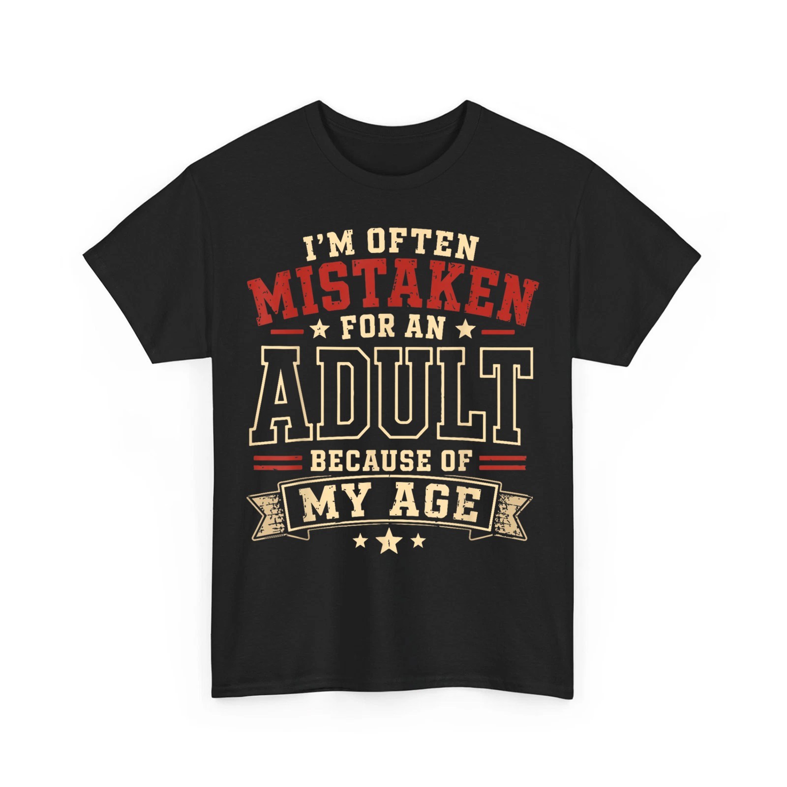 I&rsquo;m Often Mistaken for an Adult Because of My Age Funny Saying T-Shirt