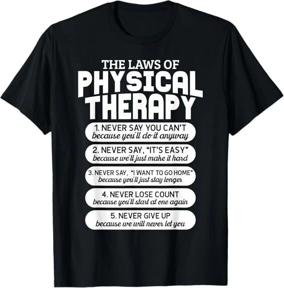 Laws Of Physical Therapy Motivational Goals Unisex T-Shirt, Friends Gift