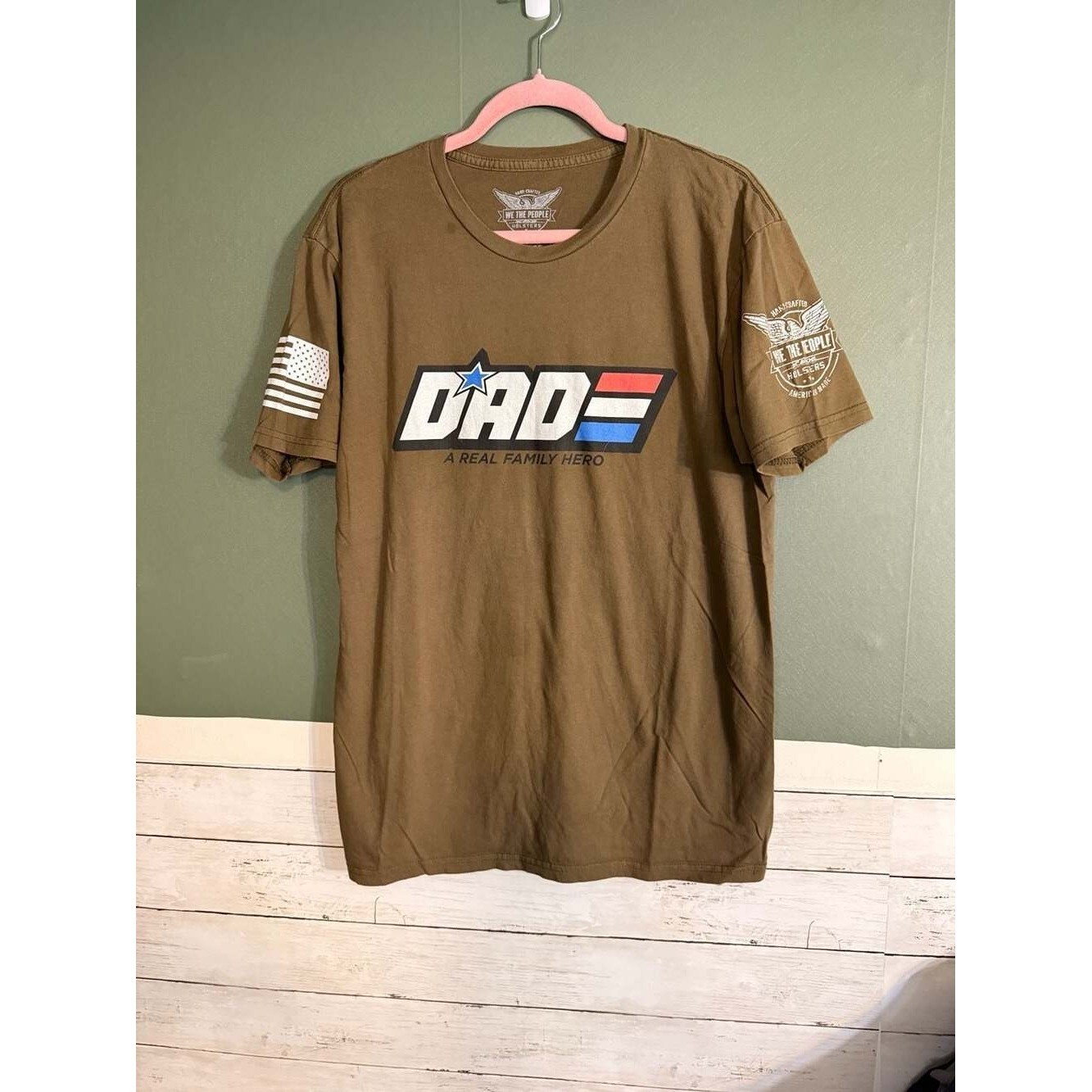 We The People Holsters DAD A Real Family Hero G.I. Joe Parody Shirt Tactical