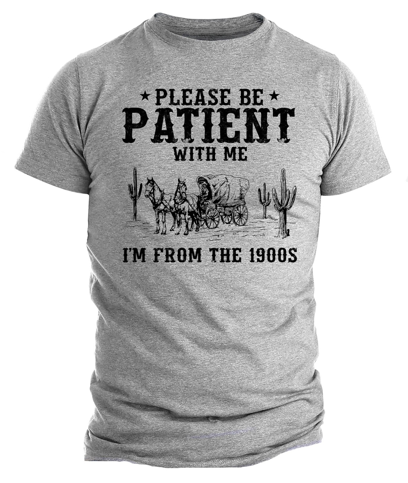 Please Be Patient I&rsquo;m From The 1900s Shirt, Funny Retro Western T-Shirt Gift