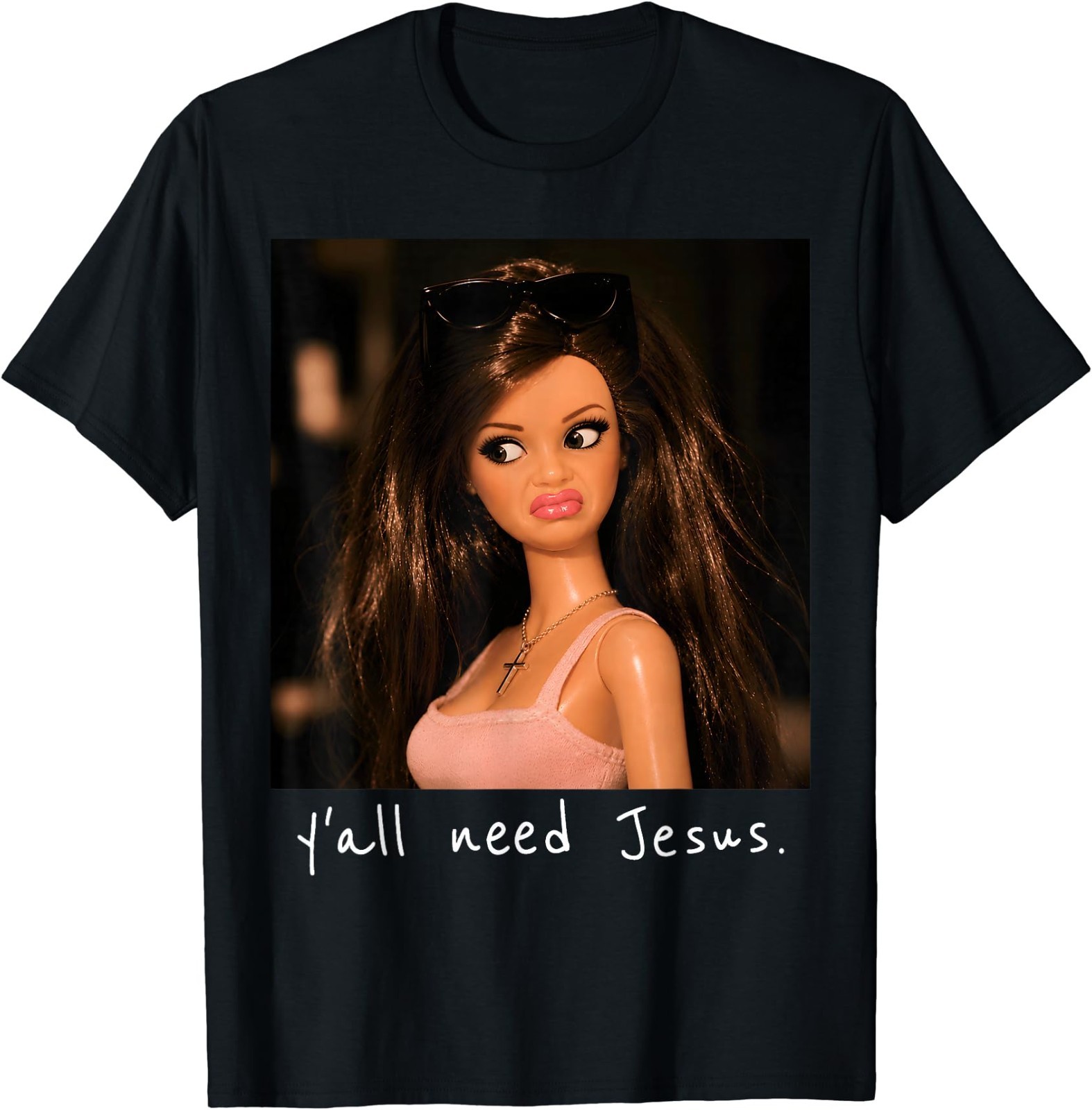 Y&rsquo;all Need Jesus Funny Sarcastic Girls Meme Christian Humor T-Shirt