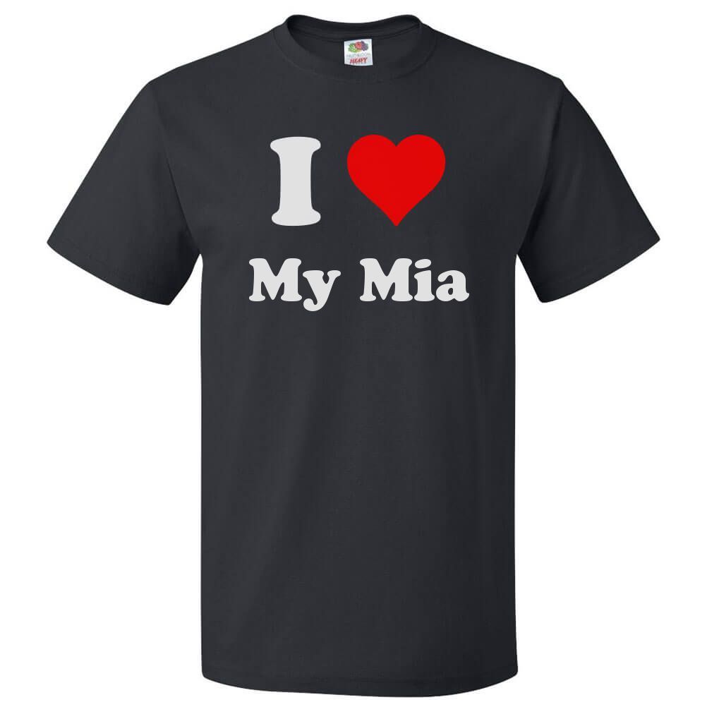 I Love My Mia T shirt I Heart My Mia Tee