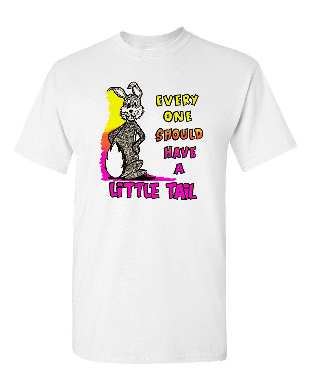 Retro Novelty T Shirt 100% Cotton 60&rsquo;s 70&rsquo;s Art Everyone Should Have A Lil Tail