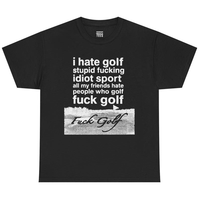 « I Hate Golf » Funny Golfer Graphic T-Shirt Gift for Golf Lovers