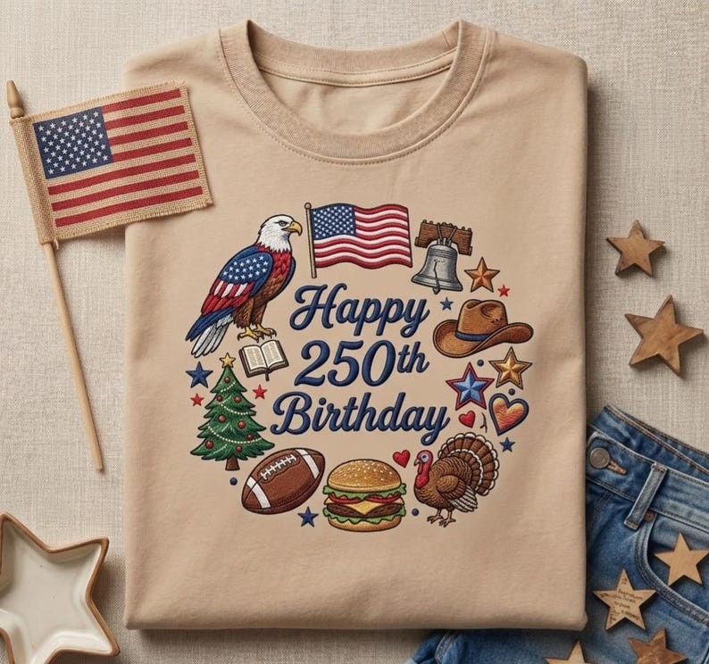 Happy 250th Birthday Embroidered Shirt Patriotic America Celebration Eagle Flag