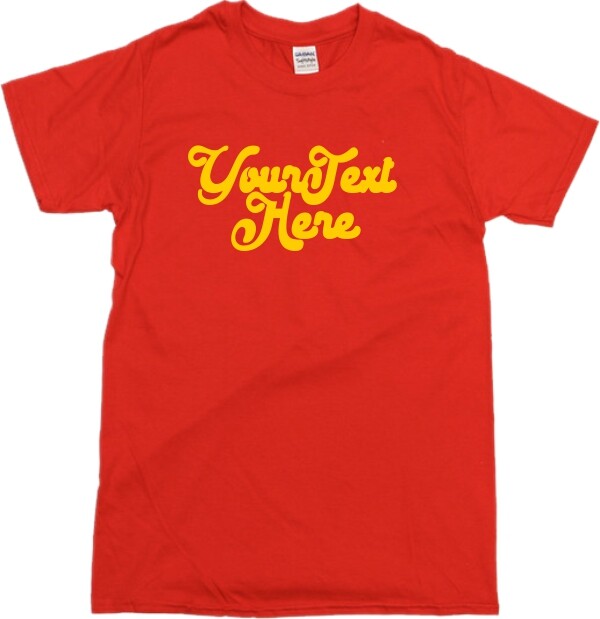 Custom Retro Slogan T-Shirt – Italic Font, Various Colours S-XXL