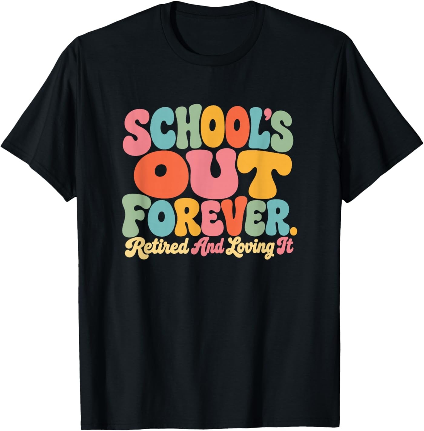 School&rsquo;s Out Forever Retired Retro Vintage Retirement T-Shirt