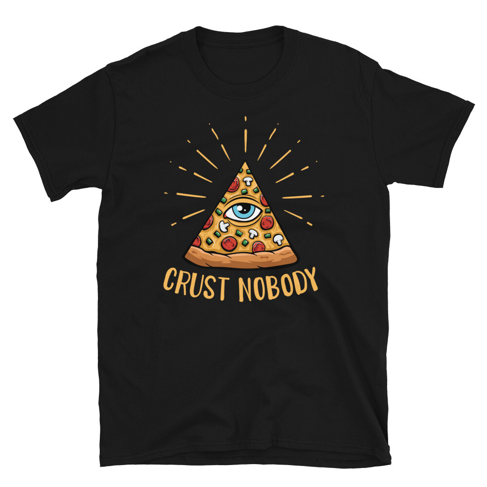 Conspiracy Theory Pizzagate Illuminati Crust Nobody Short-Sleeve Unisex T-Shirt