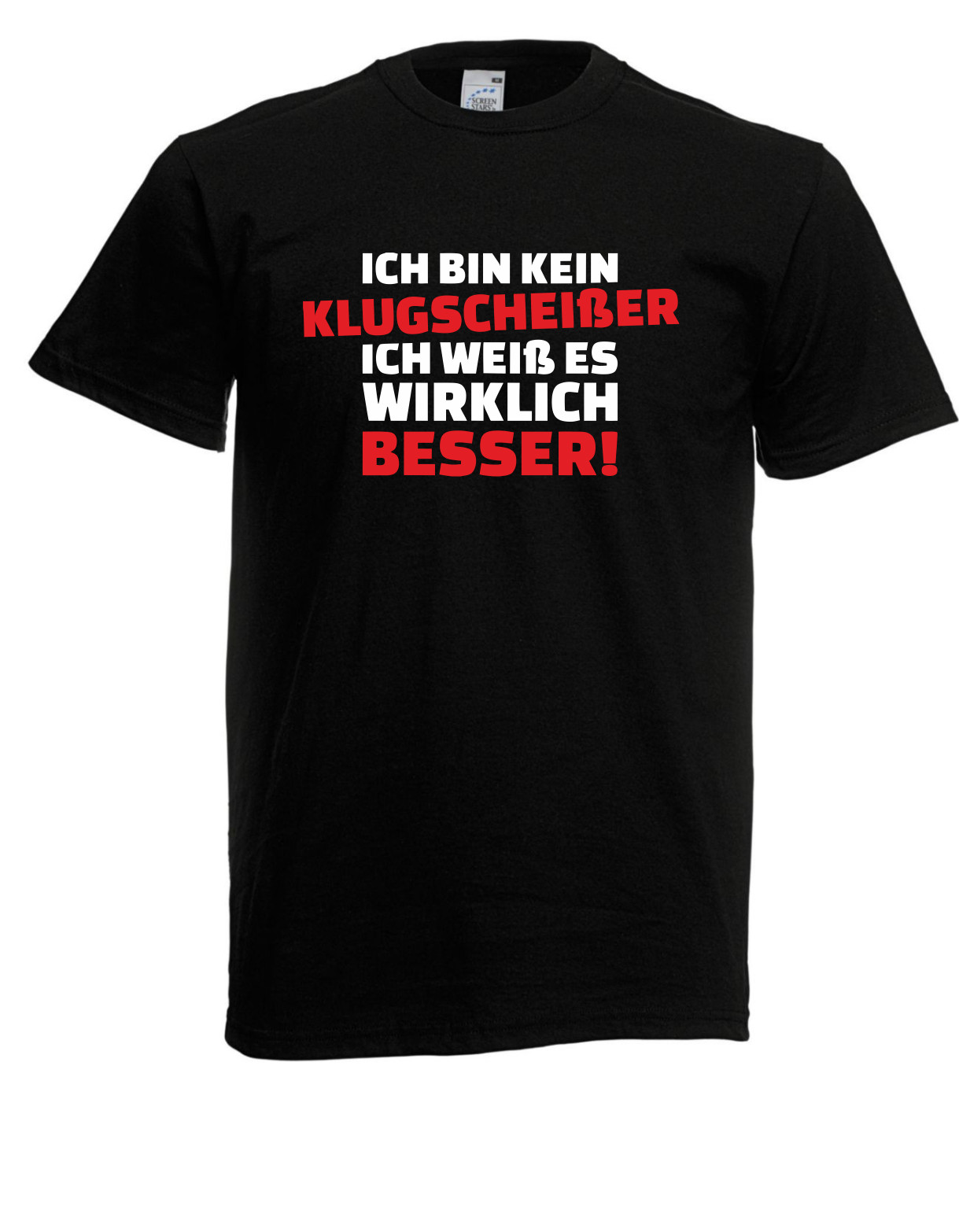 Ich bin kein Klugscheißer, ich weiß es wirklich besser T-Hemd Größe bis 5XL