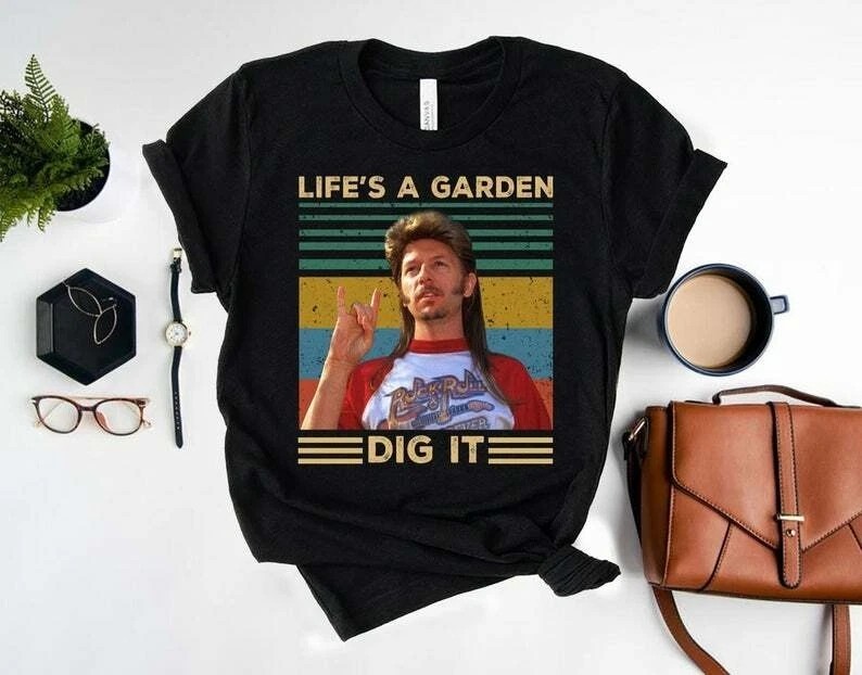 Joe Dirt T-shirt, Life&rsquo;s A Garden Dig Shirt, Joe Dirt Merica Shirt