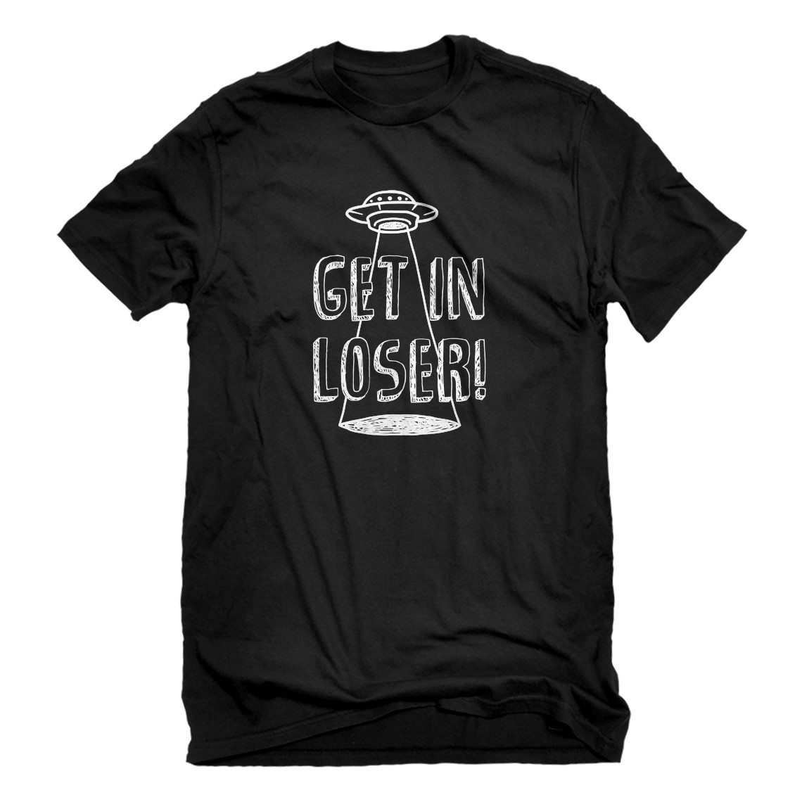 Mens Get in Loser Short Sleeve T-shirt #3262