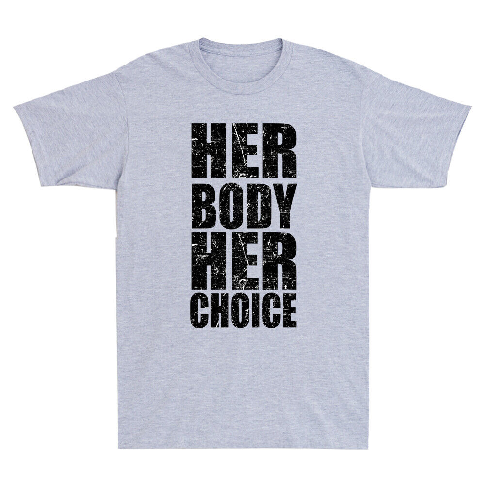 Pro Choice Her Body Her Choice Hoe Wade Texas Funny Saying Quote Vintage T-Shirt