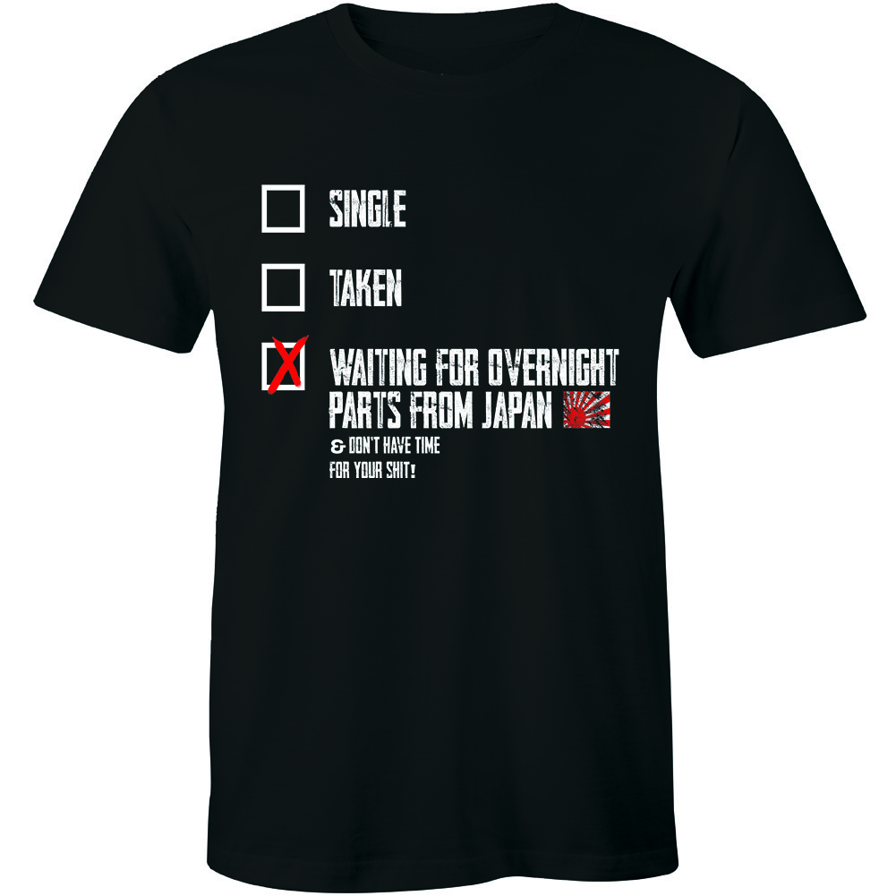 Waiting For Overnight Parts From Japan Mens Funny JDM Drift Race T Shirt Tee