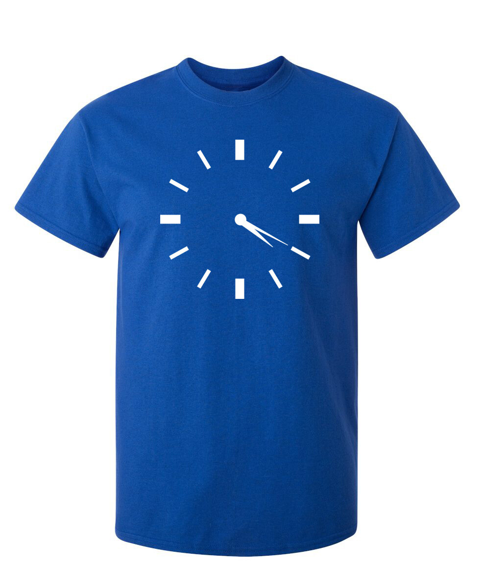 Clock Printed Sarcastic Humor Graphic Novelty Super Soft Ring Spun Funny T Shirt