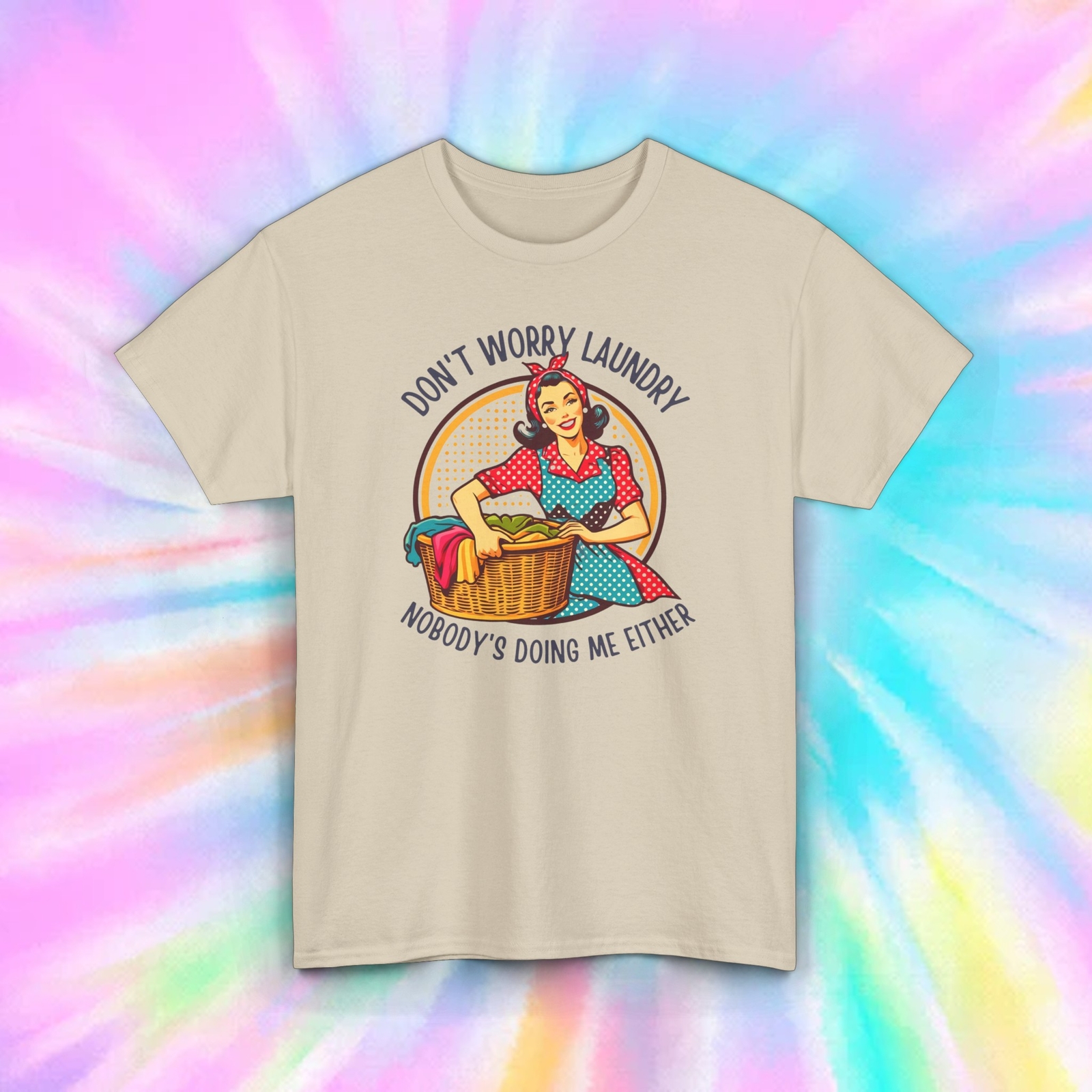 Don&rsquo;t Worry Laundry T-Shirt | Funny Retro Housewife Tee S-5XL