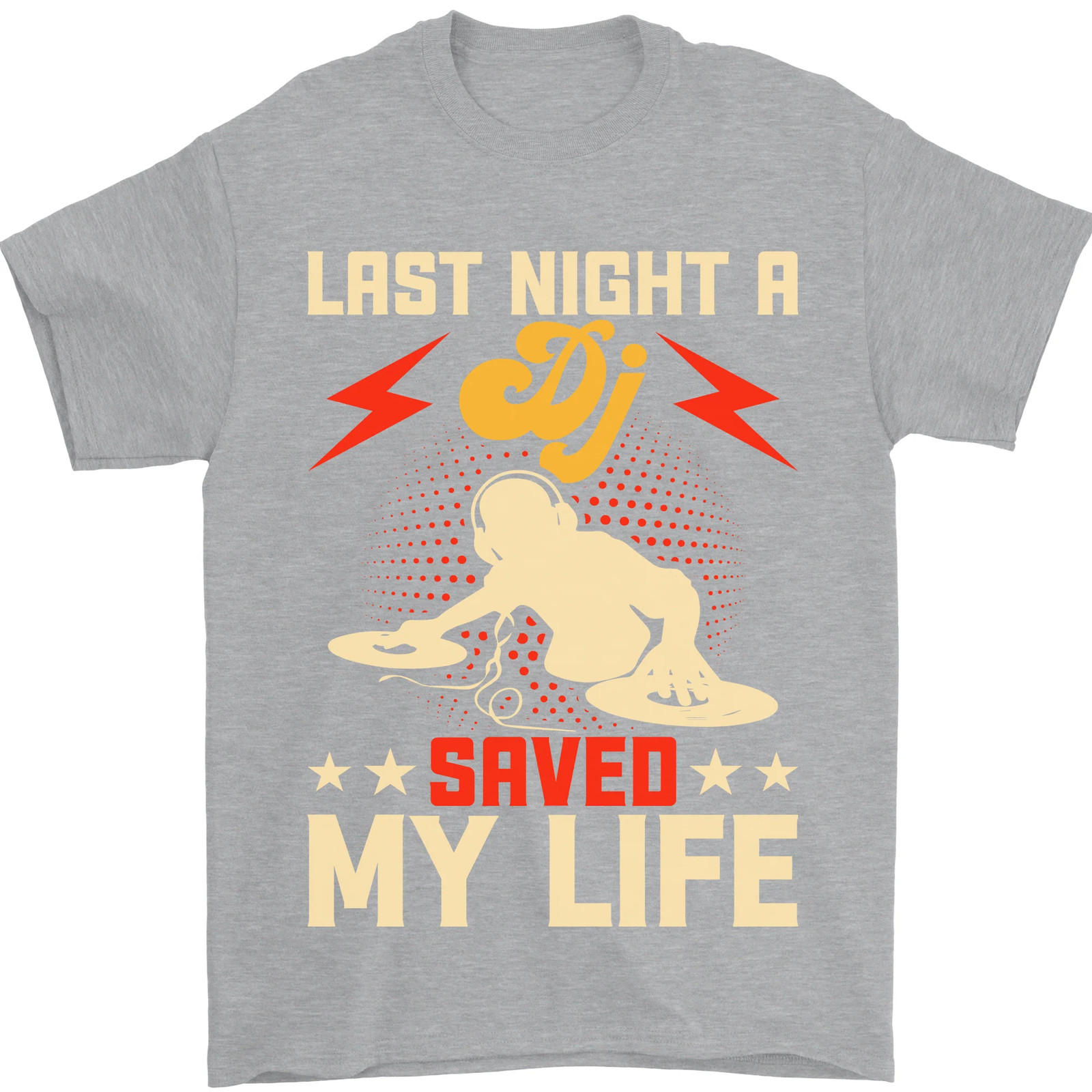 Last Night a DJ Saved My Life DJing Mens T-Shirt 100% Cotton