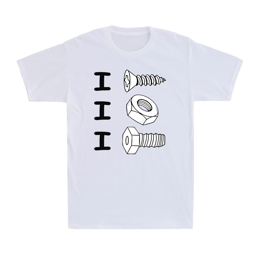 I Screw I Nut I Bolt Funny Gift Component Novelty Vintage Men&rsquo;s Cotton T-Shirt
