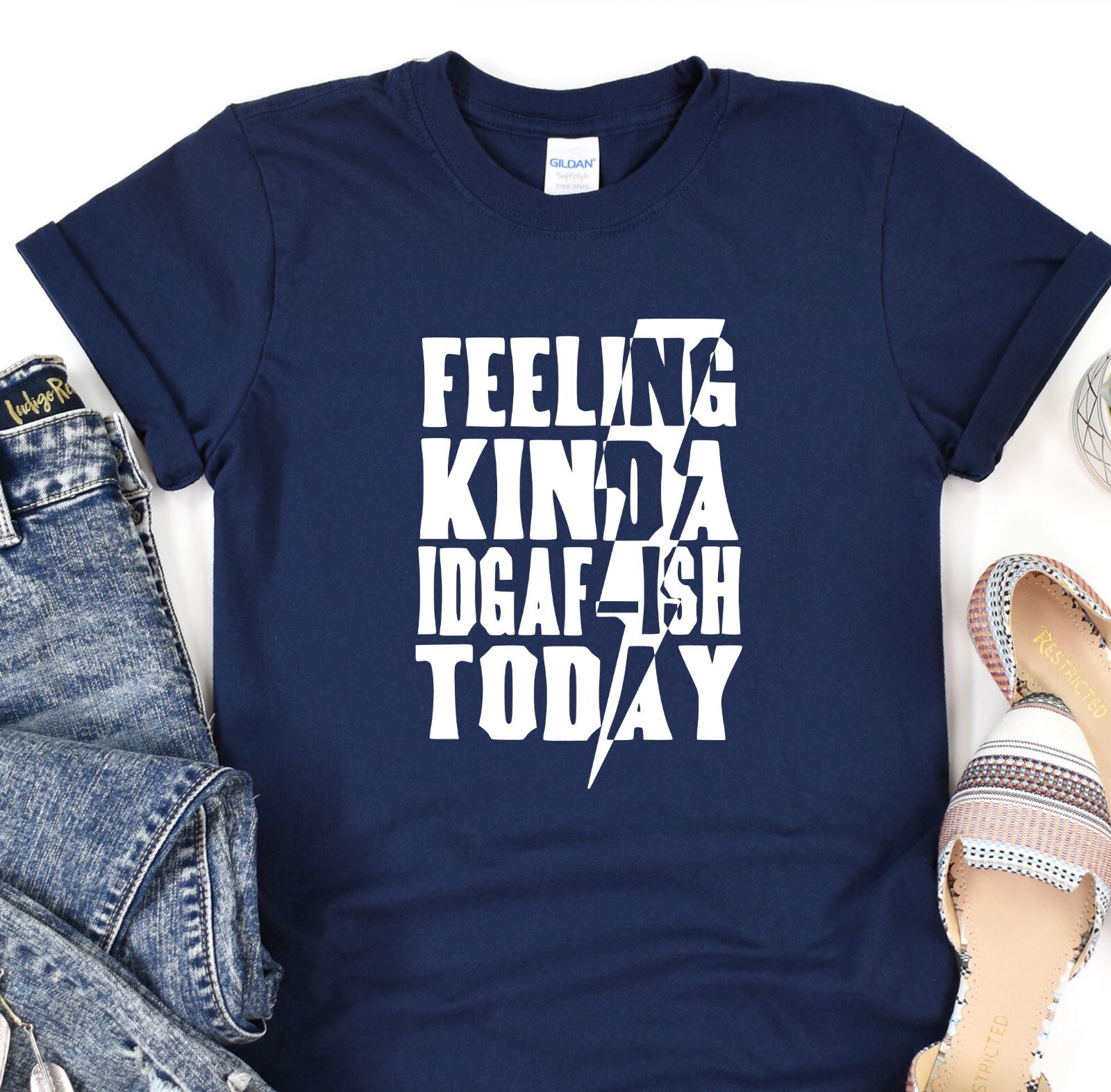 Feeling Kinda Idgaf-ish Today Shirt, Positive Vibes Tee, Gift T-Shirt, Oversized