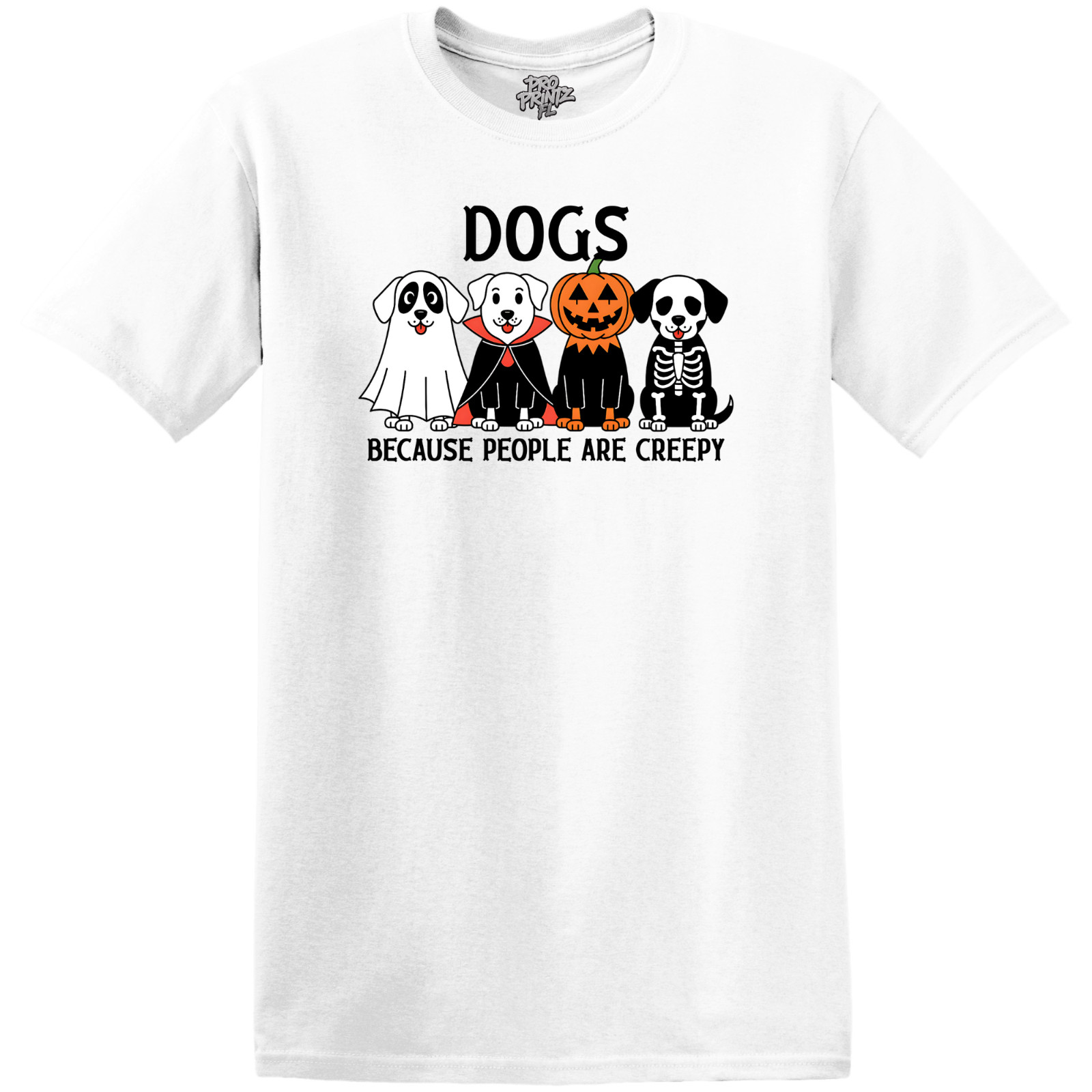 Halloween T-Shirt « Dogs Because People Are Creepy » – Choose Size & Color