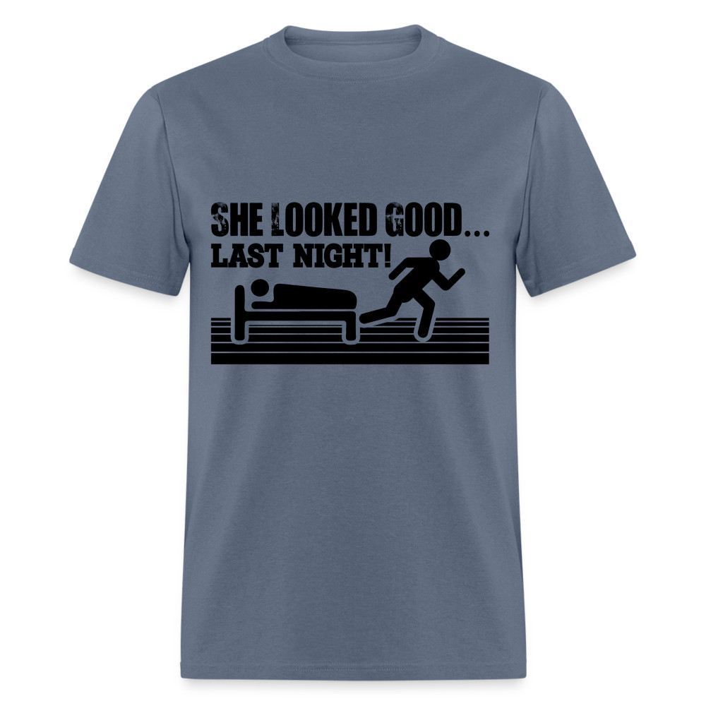 She Looked Good Last Night T-Shirt (Adult Humor Tee)