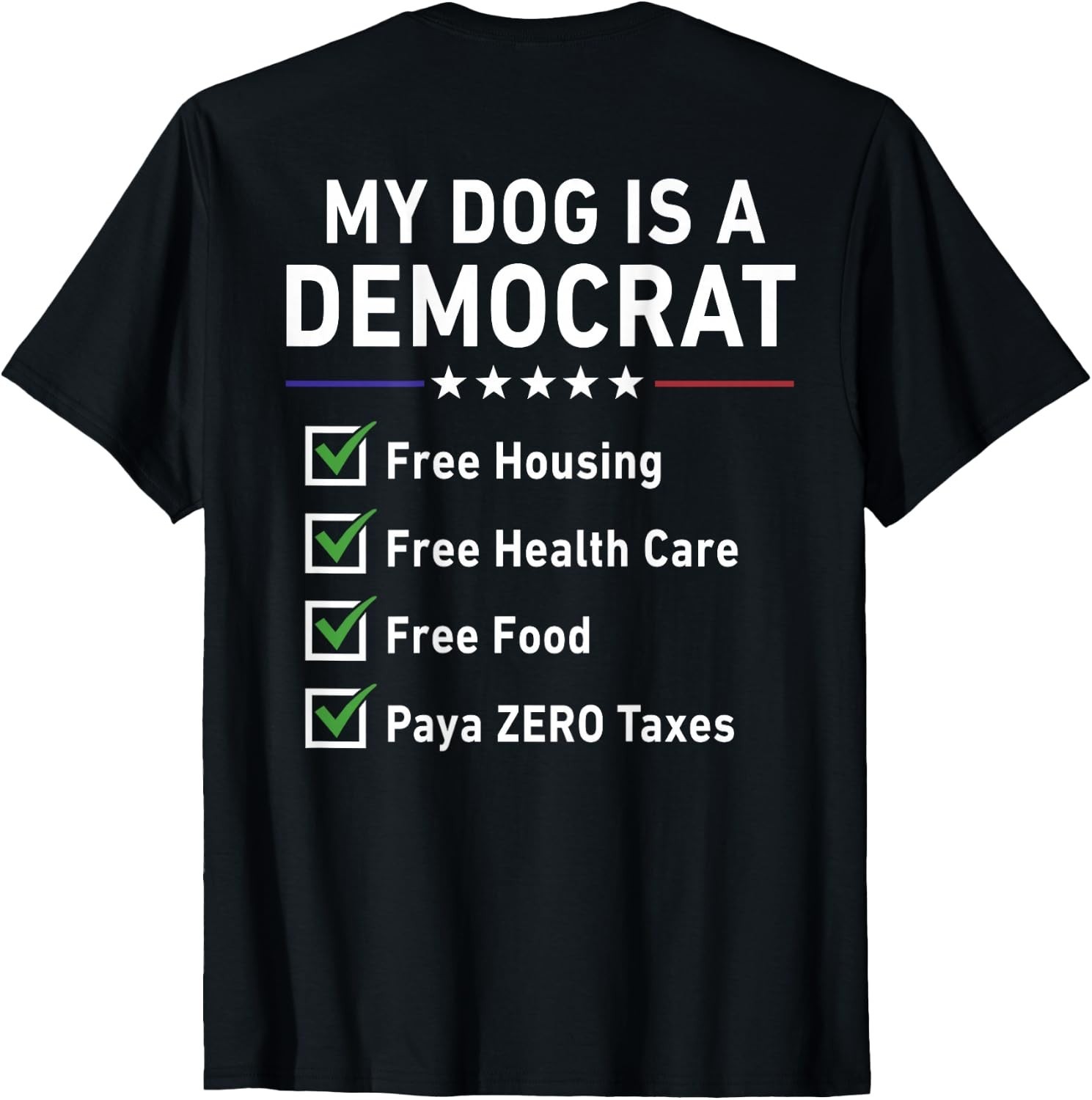My Dog is A Democrat Free Housing T-Shirt UNISEX S-3XL