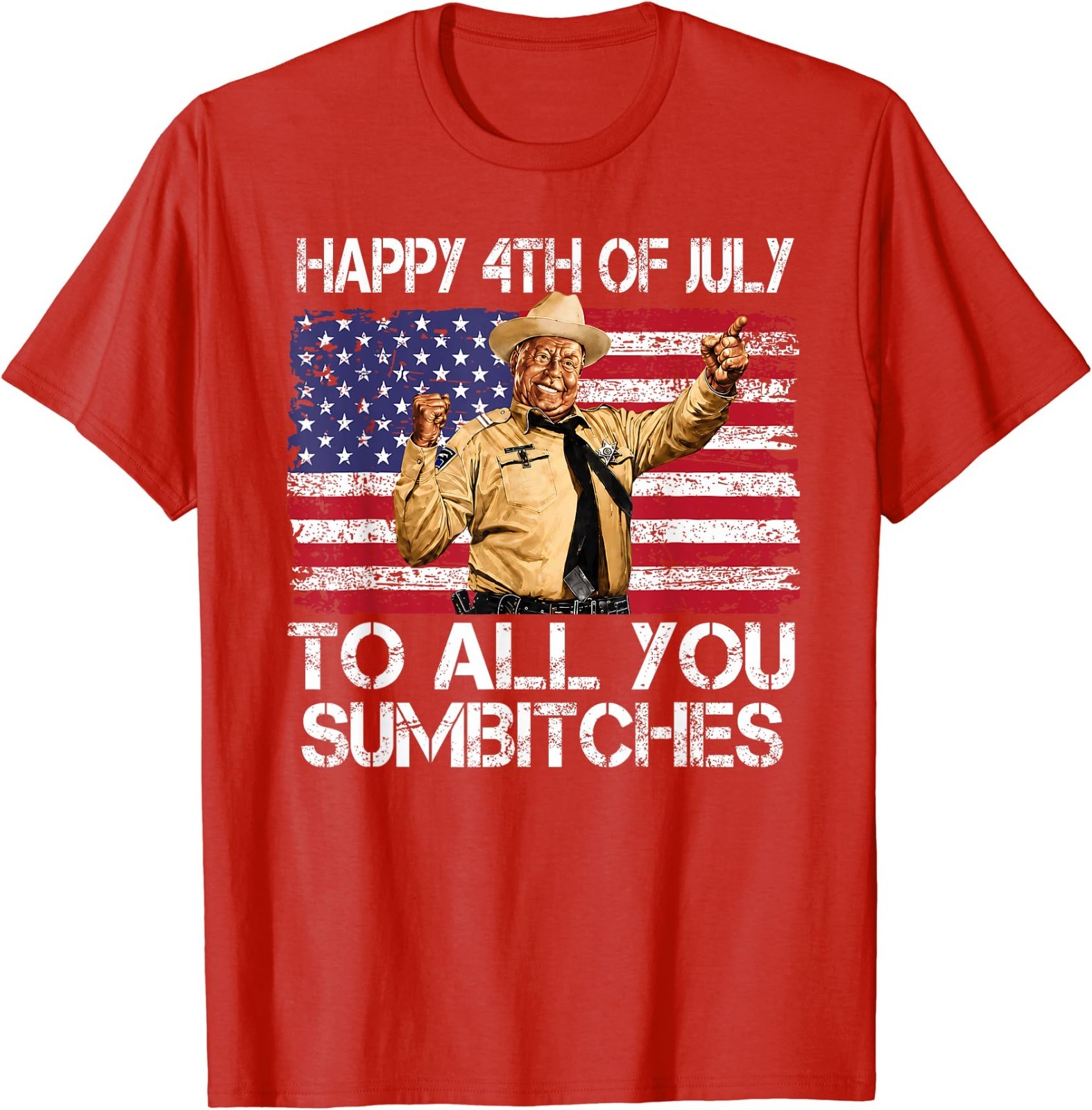 Happy 4th of July to All You Sumbitches Funny Quote Meme T-Shirt
