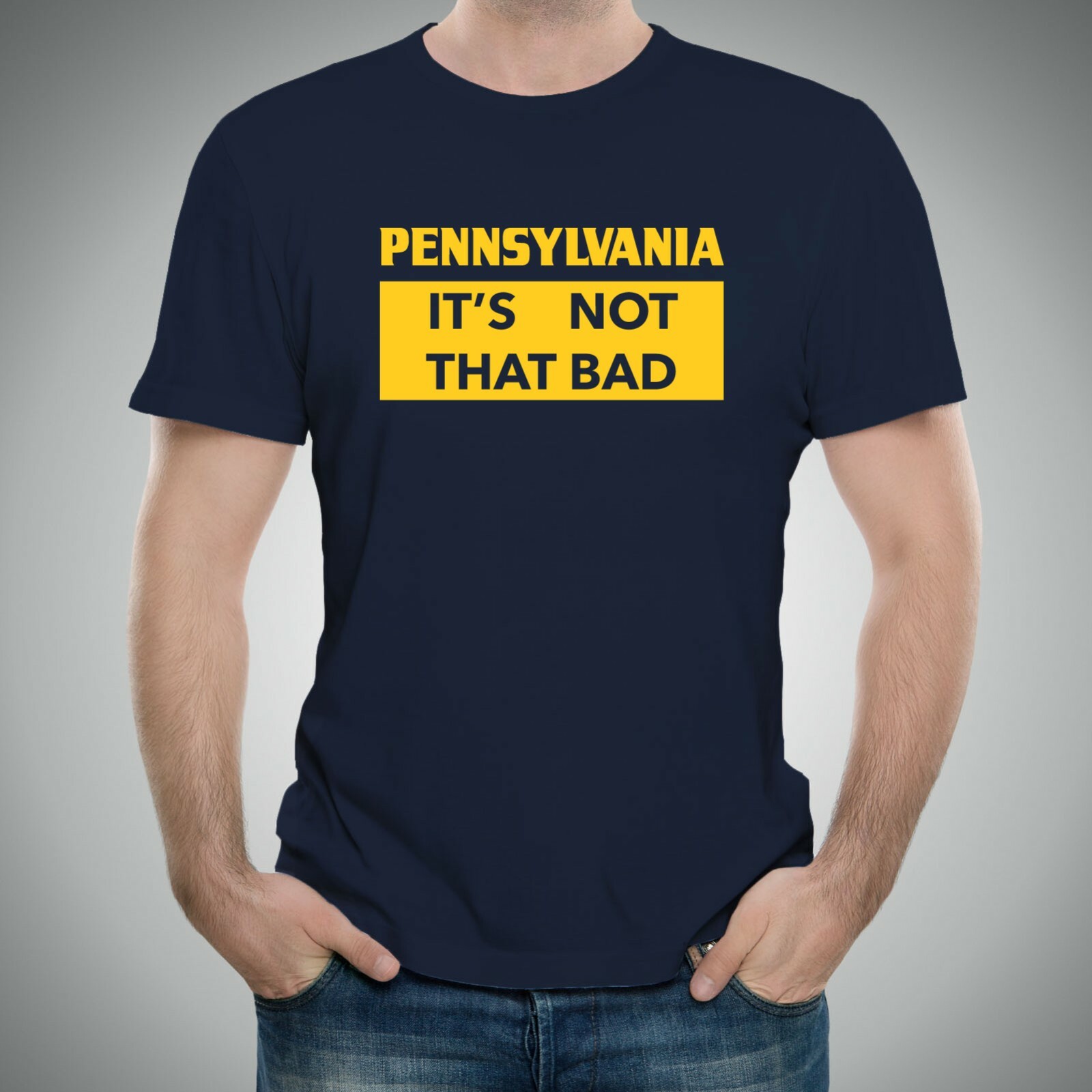 Pennsylvania It&rsquo;s Not That Bad – State Pride T-Shirt – Navy