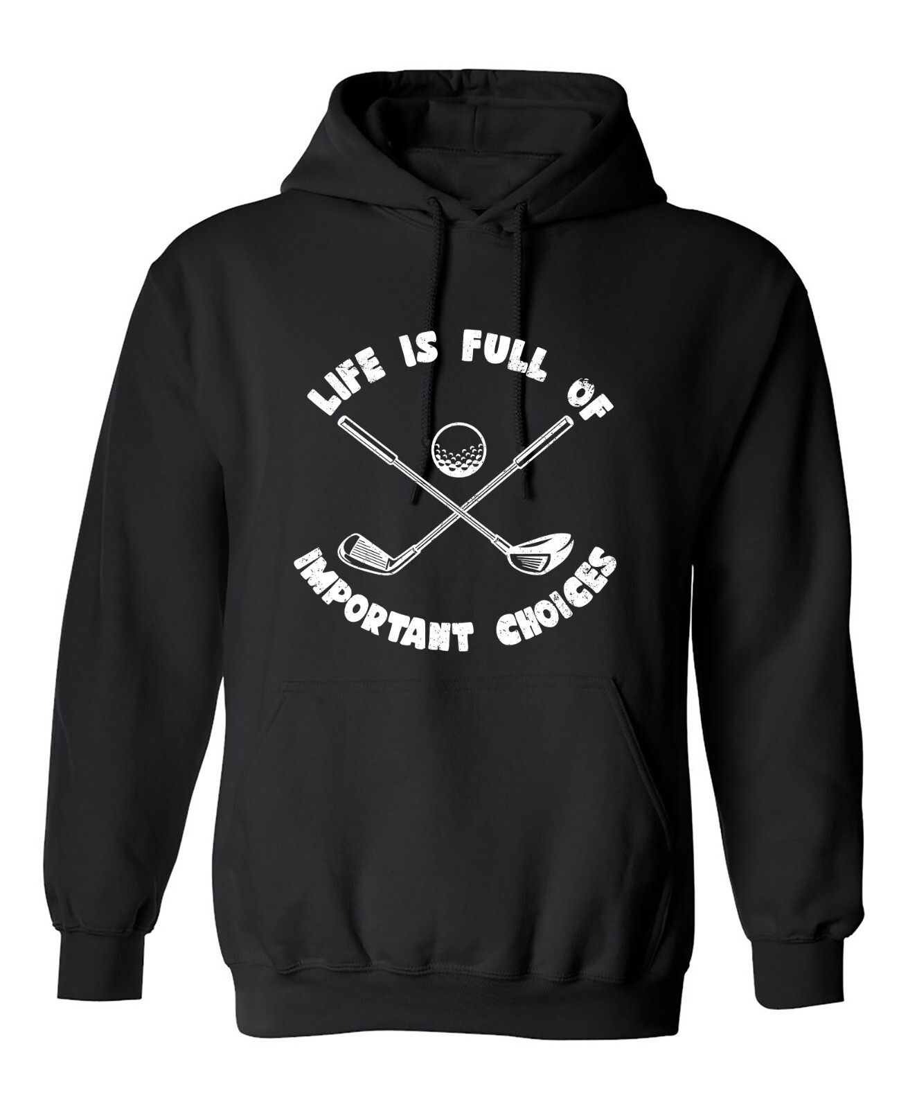 Life Is Full Of Choice Graphics Novelty Sarcastic Humor Men&rsquo;s Hoodies