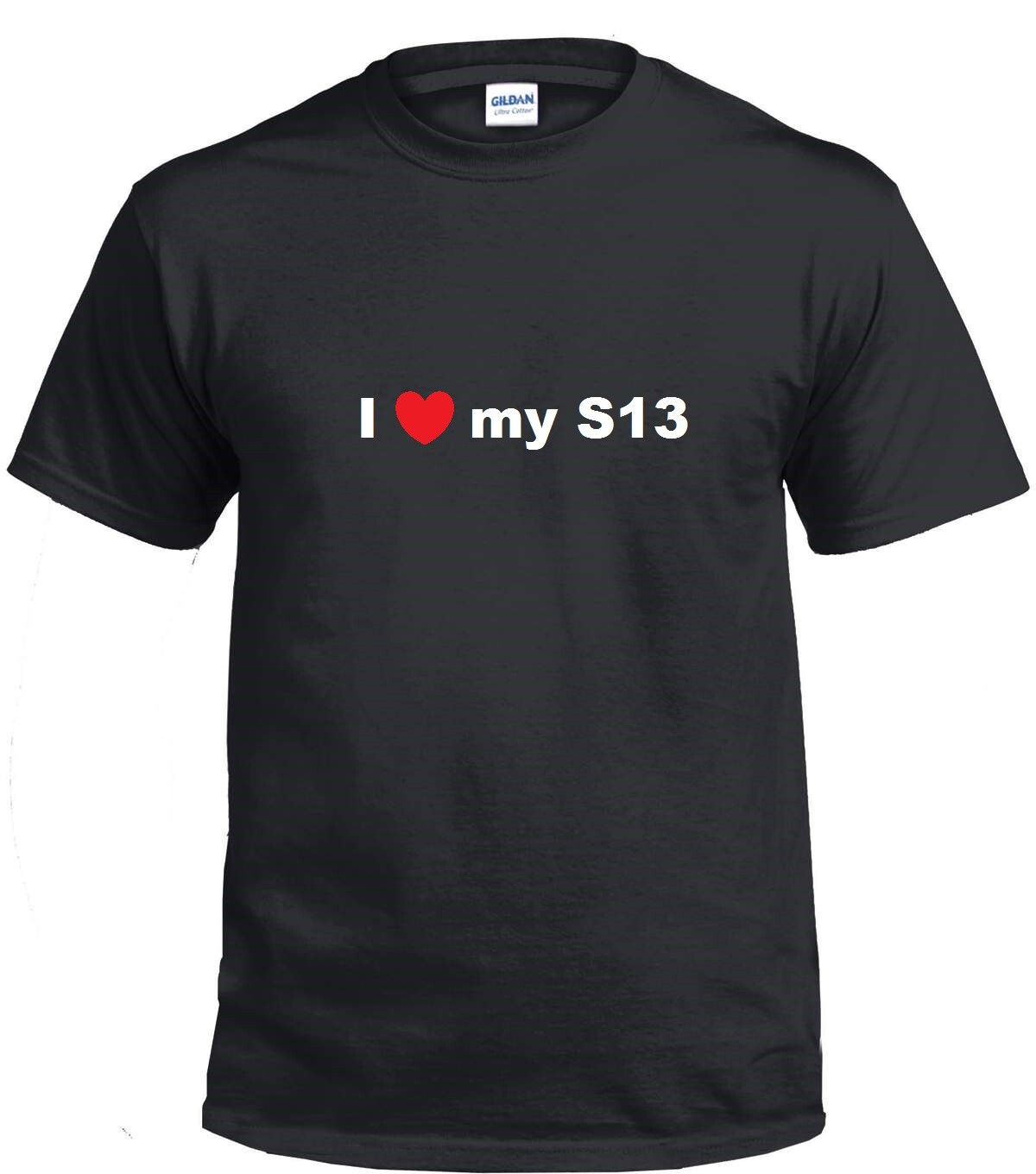 I Love My S13 T-Shirt Tee Shirt Gildan S M L XL 2XL 3XL 4XL 5XL JDM RPS13 RPS 13