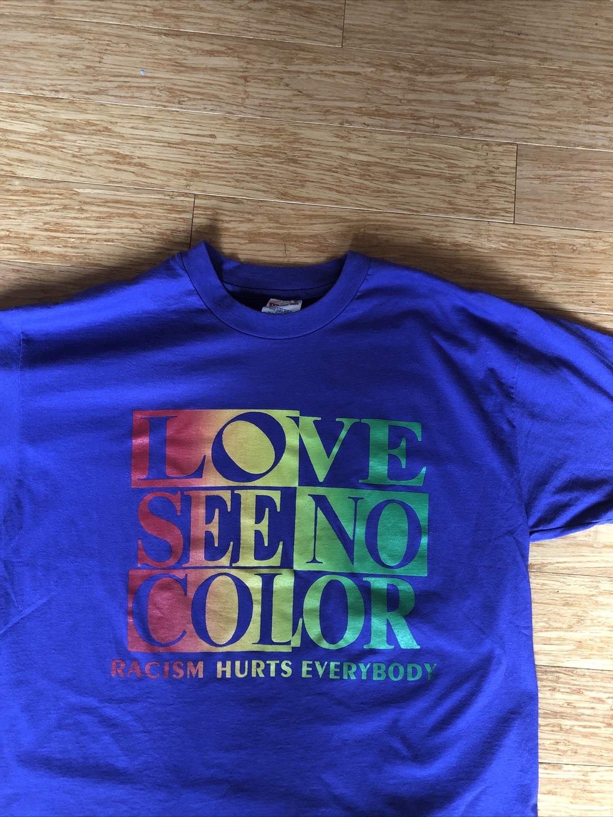 Love Sees No Color Racism Hurts Everyone T-Shirt Size XL Anti Racism SS VTG E