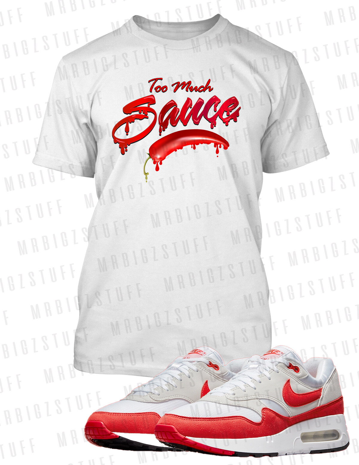 To Much Sauce Hot Chili Sneaker Tee Shirt To Match Air Max 1 86 Big Bubble Shoe