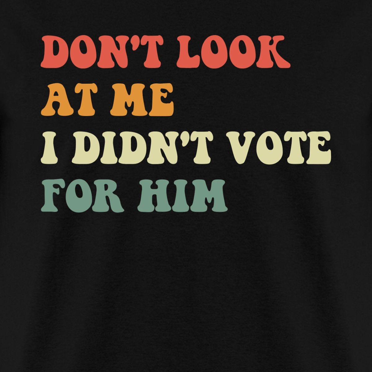 Don’t Look at Me – Retro Voting Accountability Graphic Men&rsquo;s T-Shirt