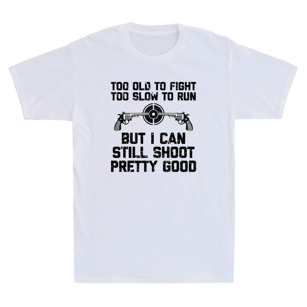 I Can Still Shoot Pretty Good – Funny Saying Gun Owner Guns Retro Men&rsquo;s T-Shirt