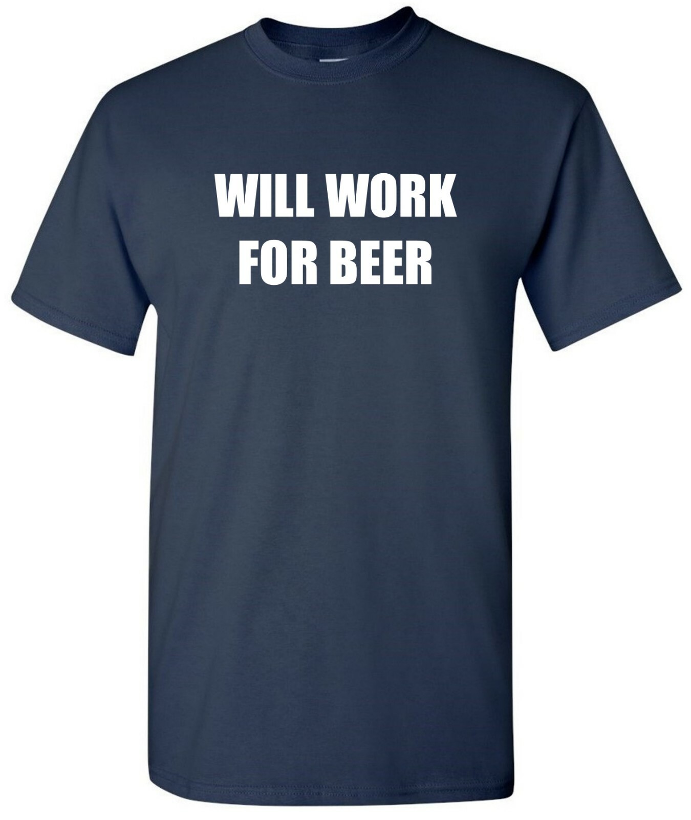 Will Work For Beer T-Shirt Gift Bachelor Party Comedy Birthday Funny Tee Shirt